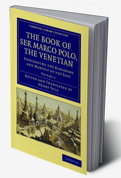 The Book of Ser Marco Polo the Venetian - Volume 2