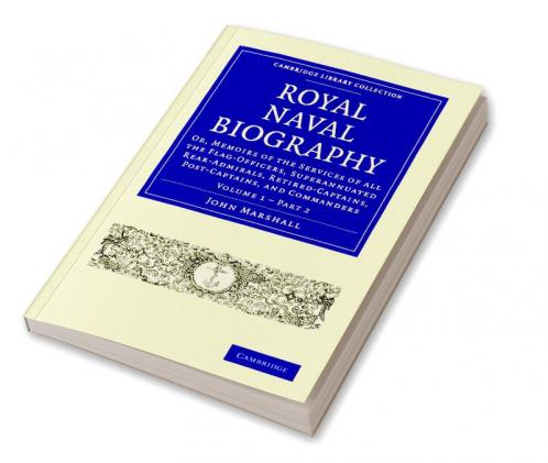 Royal Naval Biography - Volume 1