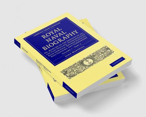 Royal Naval Biography - Volume 1