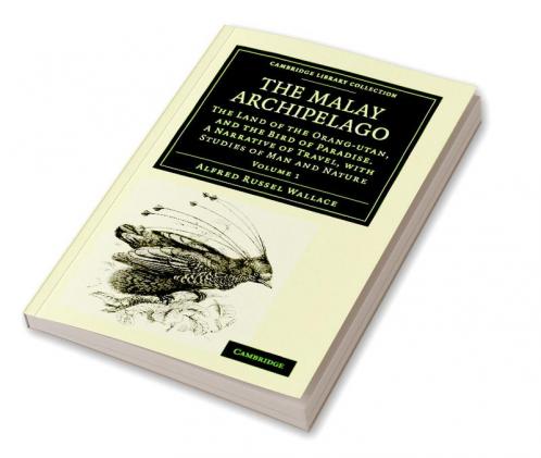The Malay Archipelago - Volume 1
