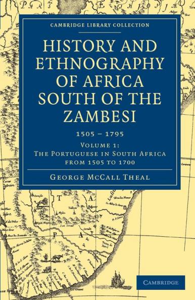 History and Ethnography of Africa South of the Zambesi - Volume 1