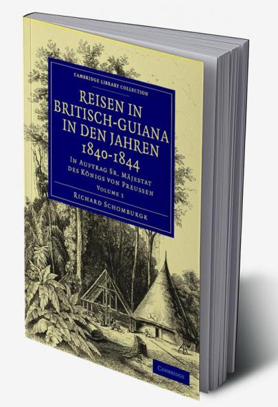 Reisen in Britisch-Guiana in Den Jahren 1840 1844