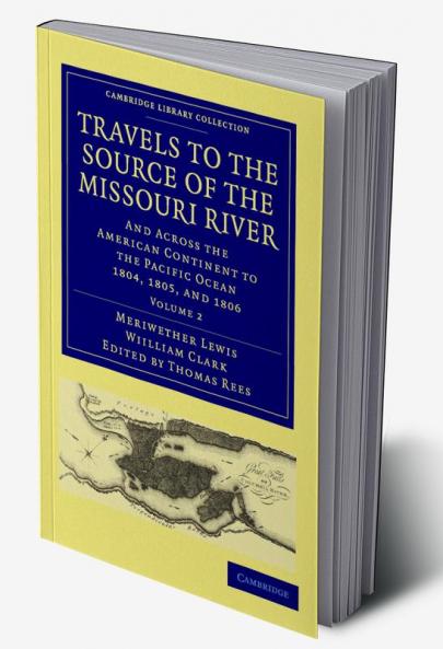 Travels to the Source of the Missouri River - Volume 2