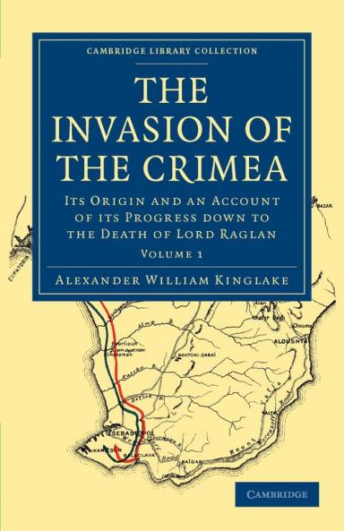 The Invasion of the Crimea - Volume 1