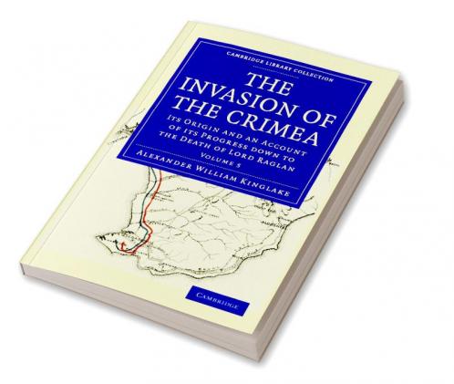 The Invasion of the Crimea - Volume 5