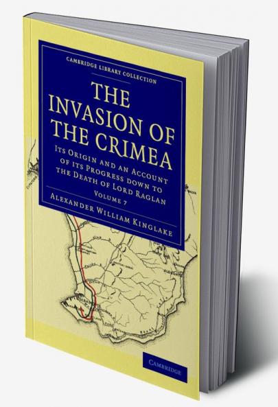 The Invasion of the Crimea - Volume 7