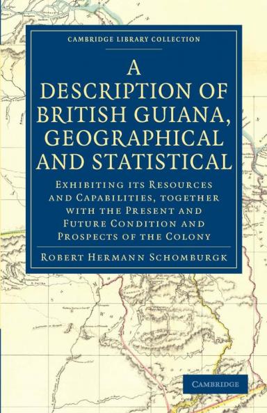 A Description of British Guiana Geographical and             Statistical