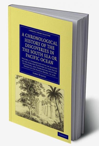 A Chronological History of the Discoveries in the South Sea or Pacific Ocean