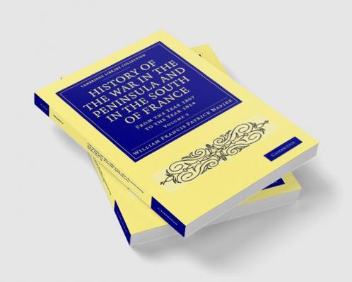 History of the War in the Peninsula and in the South of France - Volume 3