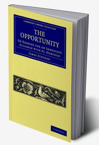 The Opportunity or Reasons for an Immediate Alliance with St. Domingo