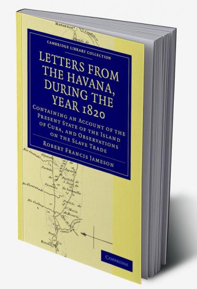 Letters from the Havana During the Year 1820