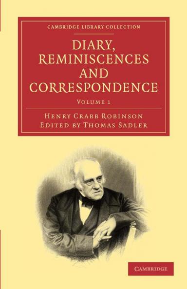 Diary Reminiscences and Correspondence - Volume 1