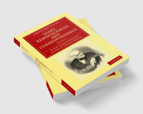 Diary Reminiscences and Correspondence - Volume 2