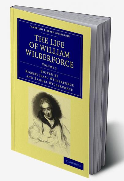 The Life of William Wilberforce - Volume 5