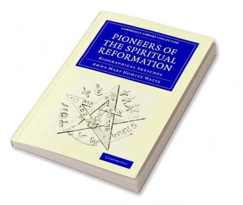 Pioneers of the Spiritual Reformation