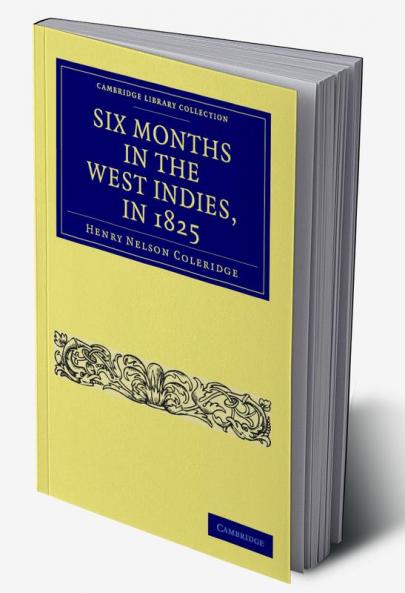 Six Months in the West Indies in 1825