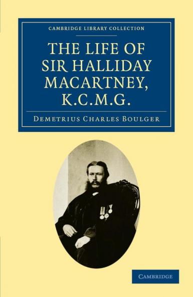 The Life of Sir Halliday Macartney K.C.M.G.