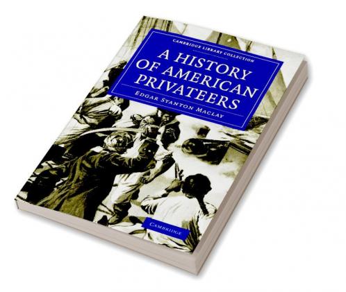 A History of American Privateers