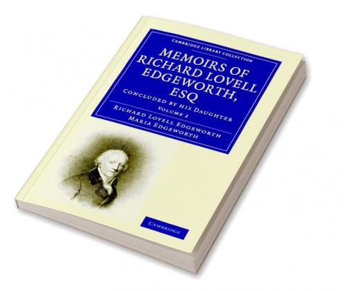 Memoirs of Richard Lovell Edgeworth Esq - Volume 2