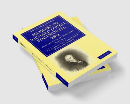 Memoirs of Richard Lovell Edgeworth Esq - Volume 2