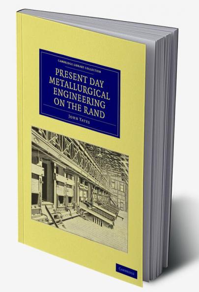 Present Day Metallurgical Engineering on the Rand