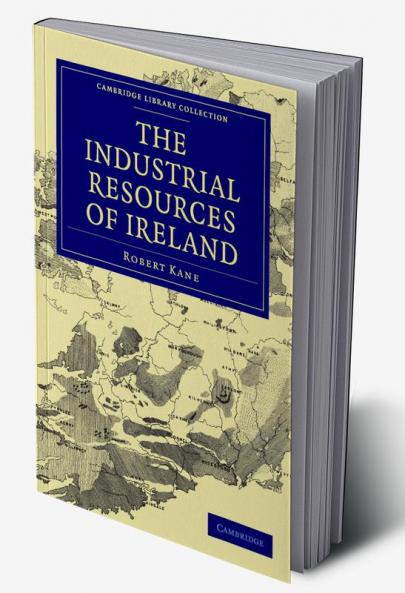 The Industrial Resources of Ireland