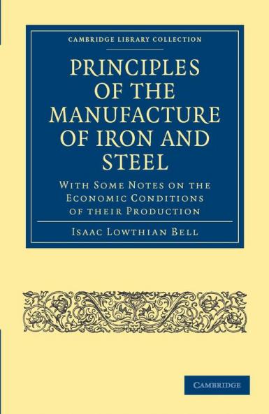 Principles of the Manufacture of Iron and Steel