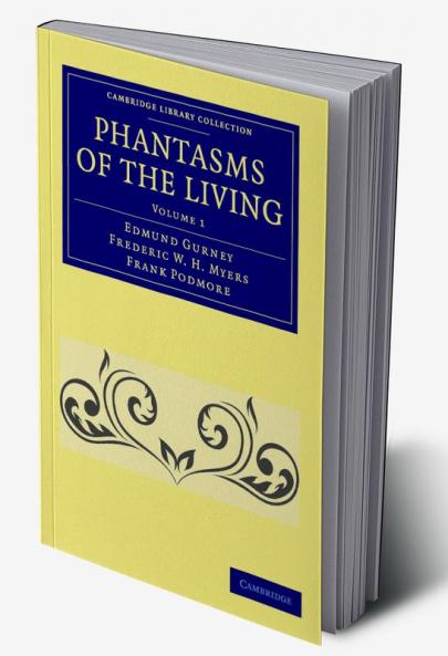 Phantasms of the Living - Volume 1