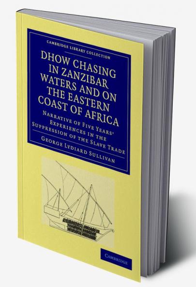 Dhow Chasing in Zanzibar Waters and on the Eastern Coast of Africa