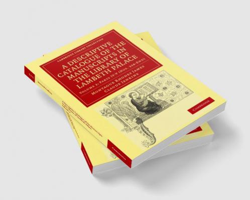 A Descriptive Catalogue of the Manuscripts in the Library of Lambeth Palace