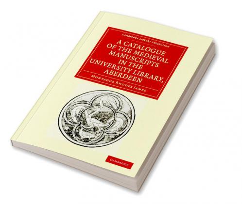 A Catalogue of the Medieval Manuscripts in the University Library Aberdeen