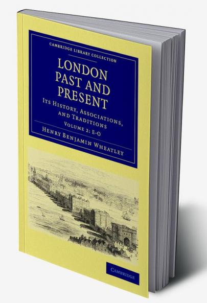 London Past and Present - Volume 2