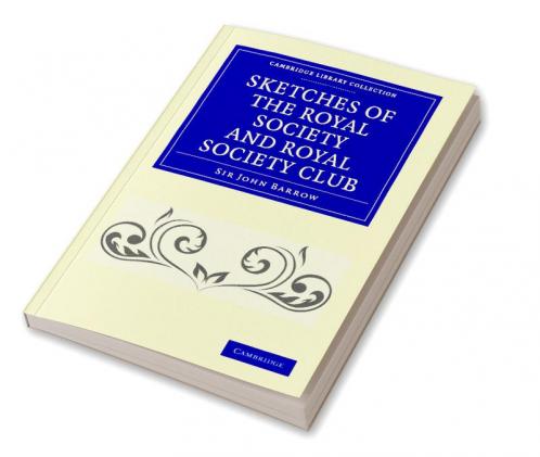 Sketches of the Royal Society and Royal Society Club