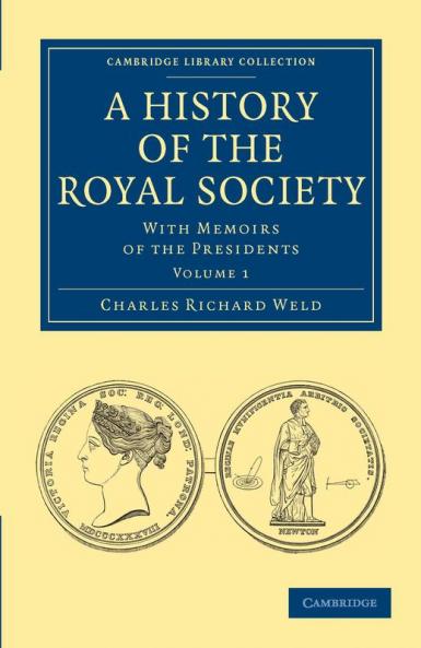 A History of the Royal Society - Volume 1