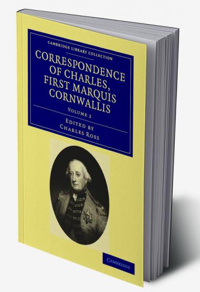 Correspondence of Charles First Marquis Cornwallis