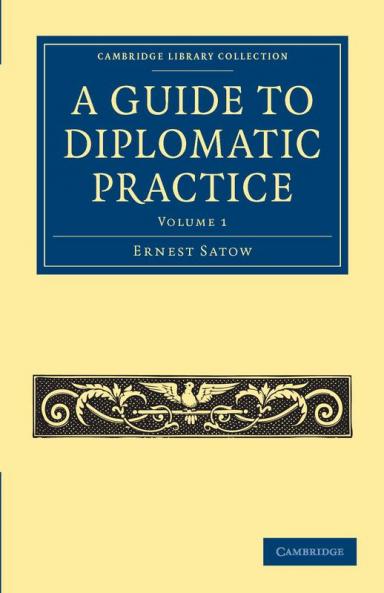 A Guide to Diplomatic Practice - Volume 1