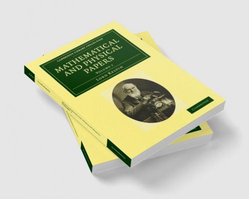 Mathematical and Physical Papers - Volume 1