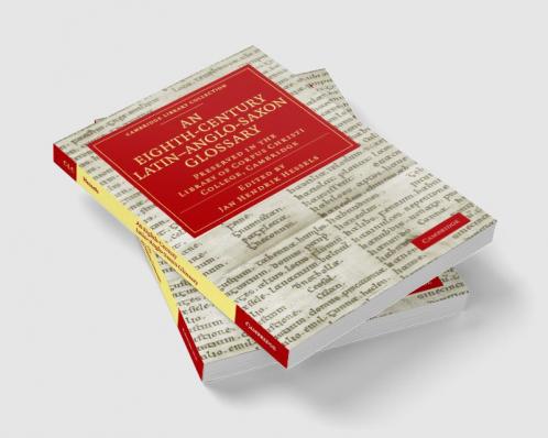 An Eighth-Century Latin Anglo-Saxon Glossary Preserved in the Library of Corpus Christi College Cambridge