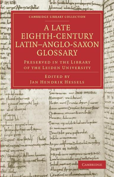 A Late Eighth-Century Latin Anglo-Saxon Glossary Preserved in the Library of the Leiden University