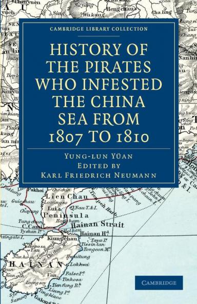 History of the Pirates Who Infested the China Sea from 1807 to             1810
