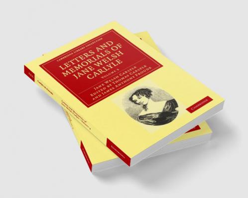 Letters and Memorials of Jane Welsh Carlyle - Volume             3