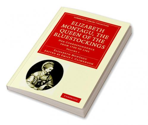 Elizabeth Montagu the Queen of the Bluestockings