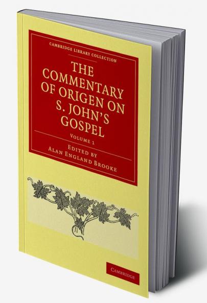 The Commentary of Origen on S. John's Gospel