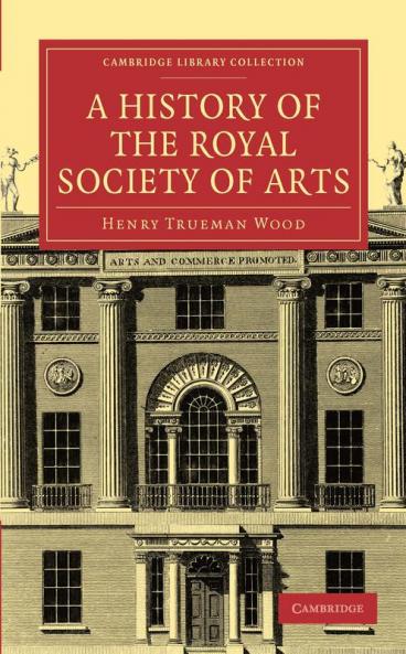 A History of the Royal Society of Arts