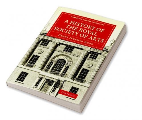 A History of the Royal Society of Arts