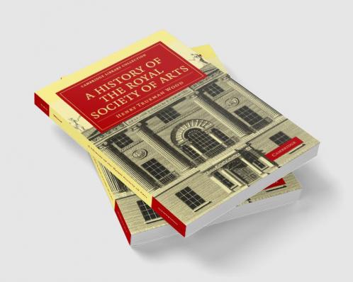 A History of the Royal Society of Arts