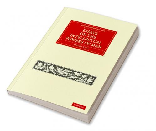 Essays on the Intellectual Powers of Man