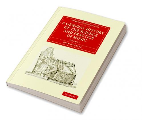 A General History of the Science and Practice of Music - Volume 1