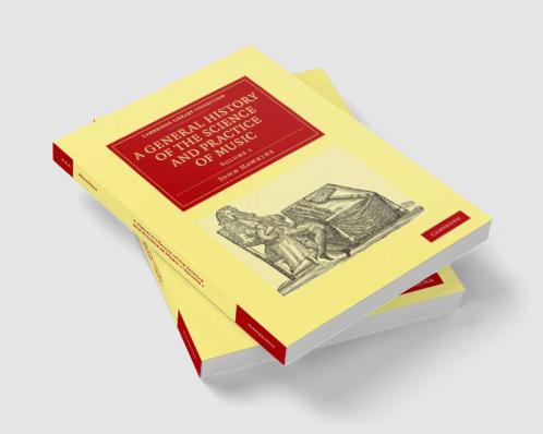 A General History of the Science and Practice of Music - Volume 1