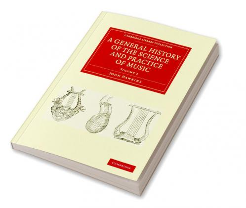 A General History of the Science and Practice of Music - Volume 2